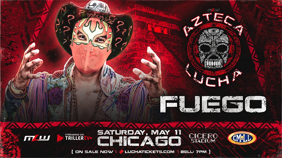 🔥 CMLL's Fuego comes to Chicago for AZTECA LUCHA May 11 MLW today announced CMLL’s Fuego will compete at AZTECA LUCHA, live on TrillerTV+ from Cicero Stadium in Chicago on Saturday, May 11. 🎟 Grab tickets at luchatickets.com and Eventbrite.com. See Fuego live…