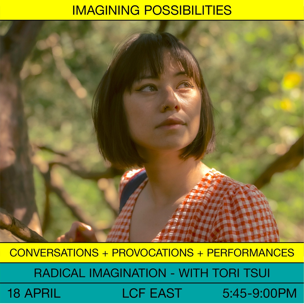 You’re invited to Radical Imagination on 18 April, 5:45-9pm at LCF, for provocations, performances, vignettes and conversations, as we radically imagine possibilities for fashion as equity in a more-than-human word. With @toritsui Book free tickets - l8r.it/DUfb