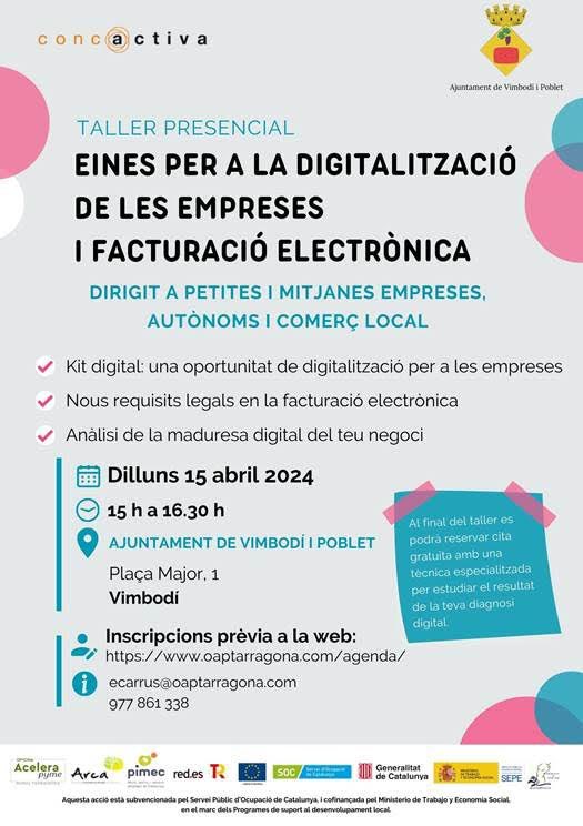 📢Taller presencial: 'Eines per a la digitalització de les empreses i facturació electrònica'. 🔹Descobreix com digitalitzar el teu negoci i millorar la teva maduresa digital. 🗓️: Dilluns 15 d'abril 2024, de 15 h a 16:30 h. 📍: Ajuntament de Vimbodí i Poblet.