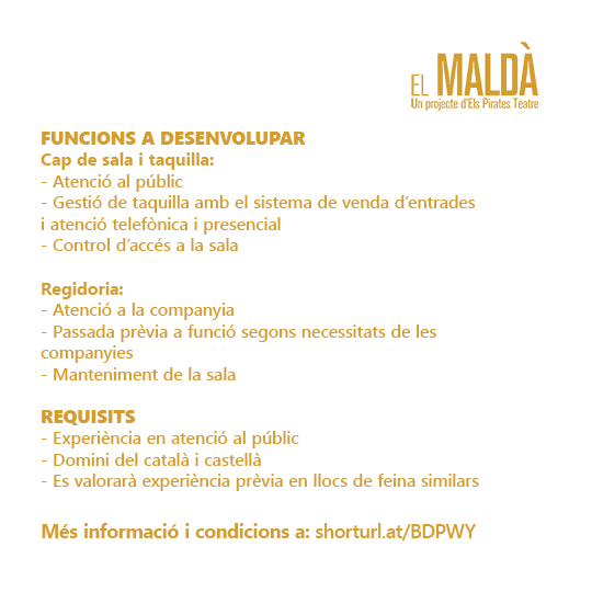 Vols formar part de l'equip d'El Maldà? NOVA OFERTA DE FEINA 👤 Cap de sala, regidoria i taquilla del Maldà 👉 Més informació i condicions a shorturl.at/BDPWY