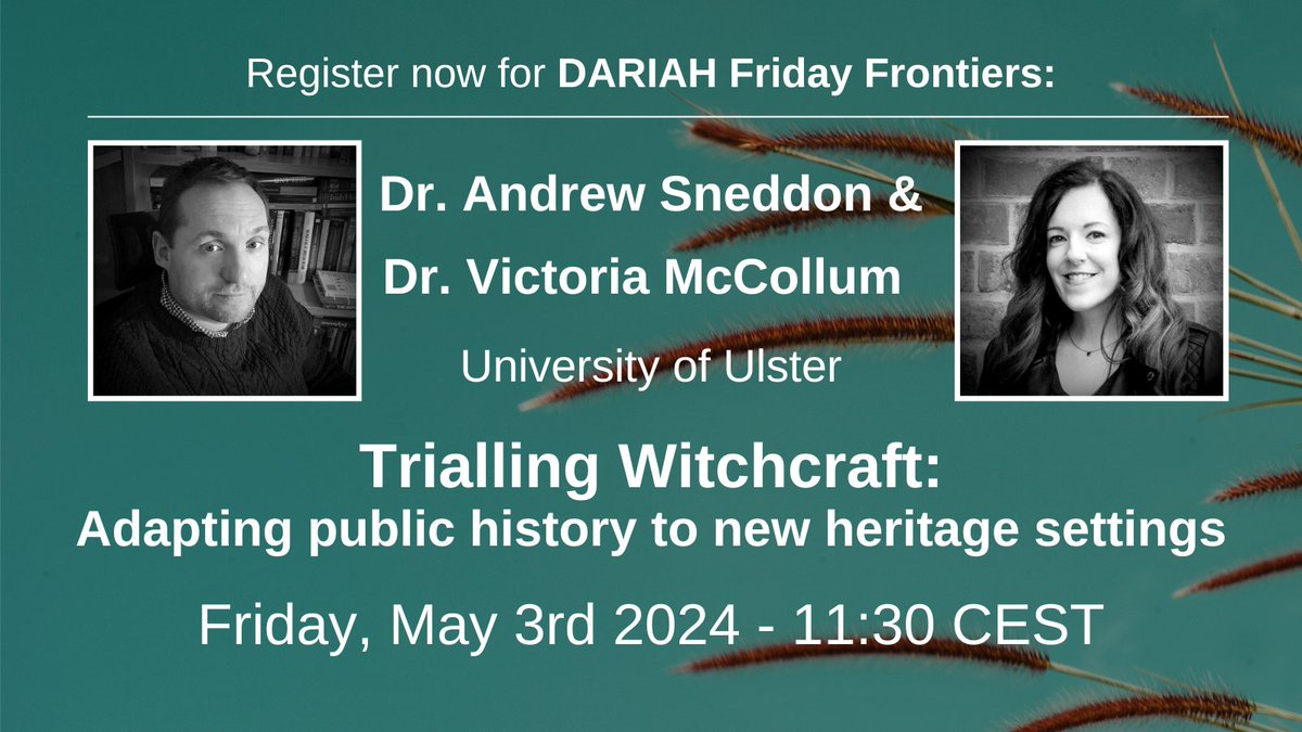 Sign up for the @DARIAHeu #FridayFrontiers! In the next upcoming Session, @SnedAndrew & @Vic_McC (@UlsterUni) will discuss the ongoing @Witches1711 Project: 📅FR 3.5.., 11:30 via Zoom all info & registration: 👉bit.ly/TriallingWitch…