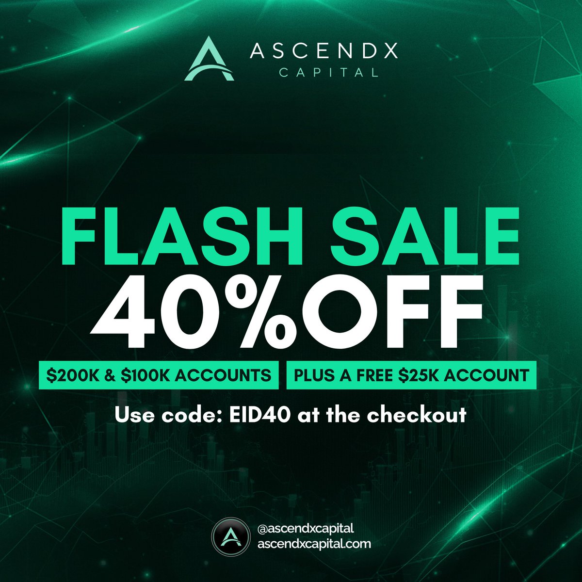 Unlock Your Trading Potential this Eid with our one day only flash sale! Enjoy 40% off $200k & $100k funded accounts and also receive a FREE $25k account when purchasing. Use code: EID40 at the checkout on ascendxcapital.com