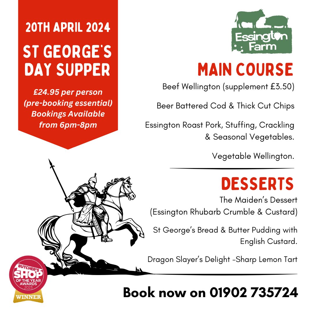 Join us on the 20th April to celebrate the Patron Saint of England with our menu of classic English dishes.  From traditional Cod &amp; Chips to an Essington Pork Roast with all the trimmings. #essingtonfarmrestaurant #awardwinningbutcher #stgeorgesday #stgeorgesdaycelebrations