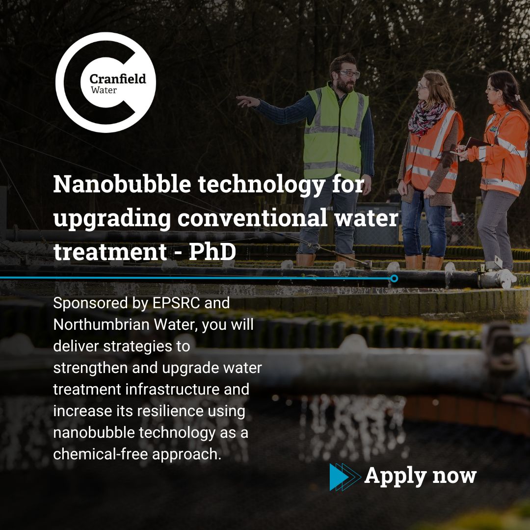 Exciting research opportunity to develop and assess how #NanobubbleTechnology can be used to strengthen and upgrade existing #WaterTreatment infrastructure. Application deadline - 1 May 2024 Sponsored by @nwater_care and @EPSRC. Find out more: cranfield.ac.uk/research/phd/s…