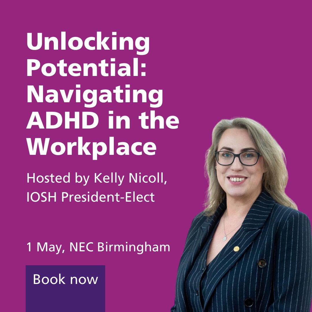 Join IOSH President-Elect Kelly Nicoll at @HandS_Events in Birmingham on May 1st Don't miss her engaging talks on 'Navigating ADHD in the Workplace' & 'AI for Worker Management.' Explore crucial aspects of OSH and embrace the challenges. Book now: rfg.circdata.com/publish/HSE24/… #HSE2024