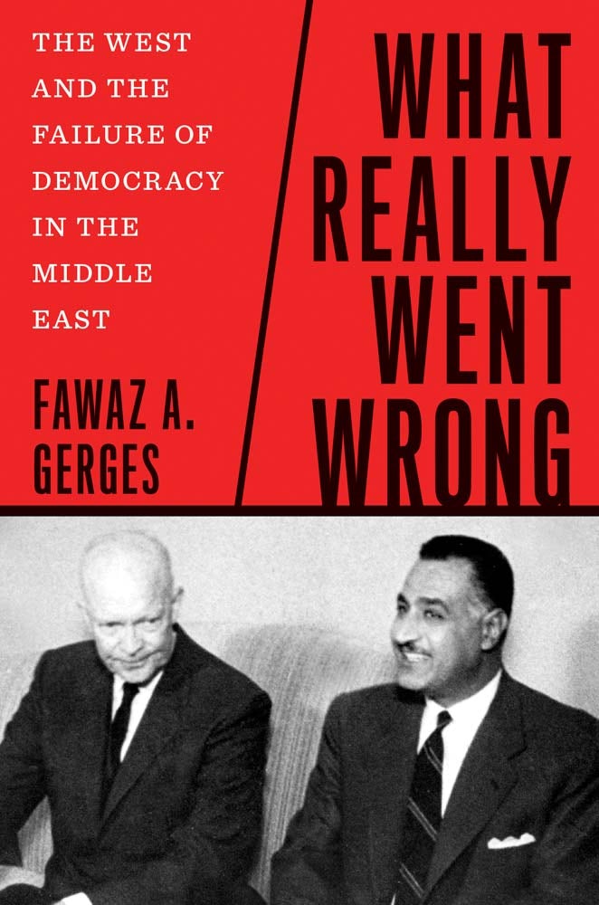 What Really Went Wrong: The West and the Failure of Democracy in the Middle East by @FawazGerges is publishing on 28th May.