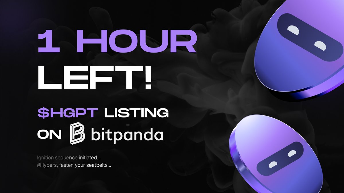 Exciting times ahead! 🔥 Only 1 hour left until @Bitpanda_global lists $HGPT! 🚀 Don't miss out on this opportunity to join the journey! #Bitpanda #NewListing #HGPT