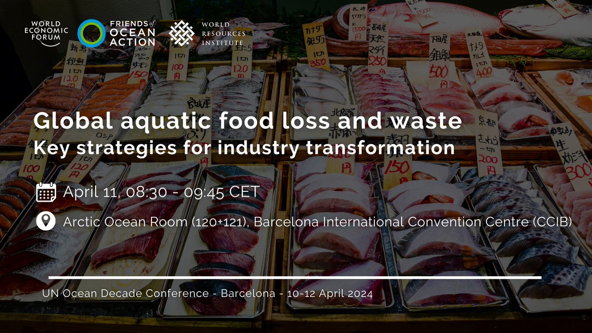TOMORROW: ‘Global Aquatic Food Loss and Waste’ panel event at the UN #OceanDecade Conference in Barcelona. @WorldResources, @FriendsofOcean and @wef 📅 11 April 2024 08.30 - 09.45 CET Join in-person or online here 🌊👇 bit.ly/3PCQWRw