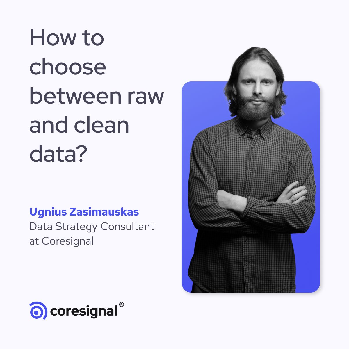 CoresignalHQ's tweet image. When choosing a data solution, you&apos;ll encounter the decision to buy #rawdata and clean it yourself or opt for already cleaned data.

Ugnius Zasimauskas, our Data Strategy Consultant, suggests considering these aspects to determine which #data solution best suits your needs. ⬇️