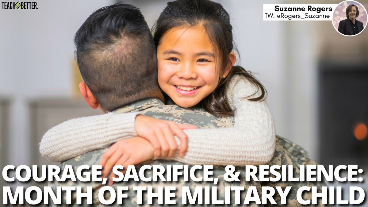 Courage, Sacrifice, and Resilience: Month of the Military Child by Suzanne Rogers- buff.ly/3vLtWsz. #Blogger #TeachBetter