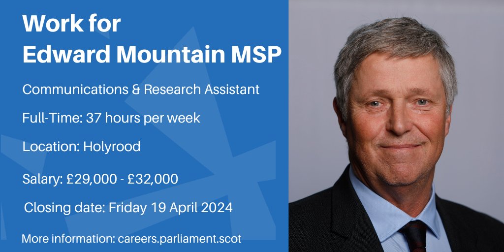 Edward Mountain MSP (@1edmountain) is looking for a Communications and Research Assistant to join his team, based in #Holyrood. Find out more: ow.ly/1NLL50R90Bt