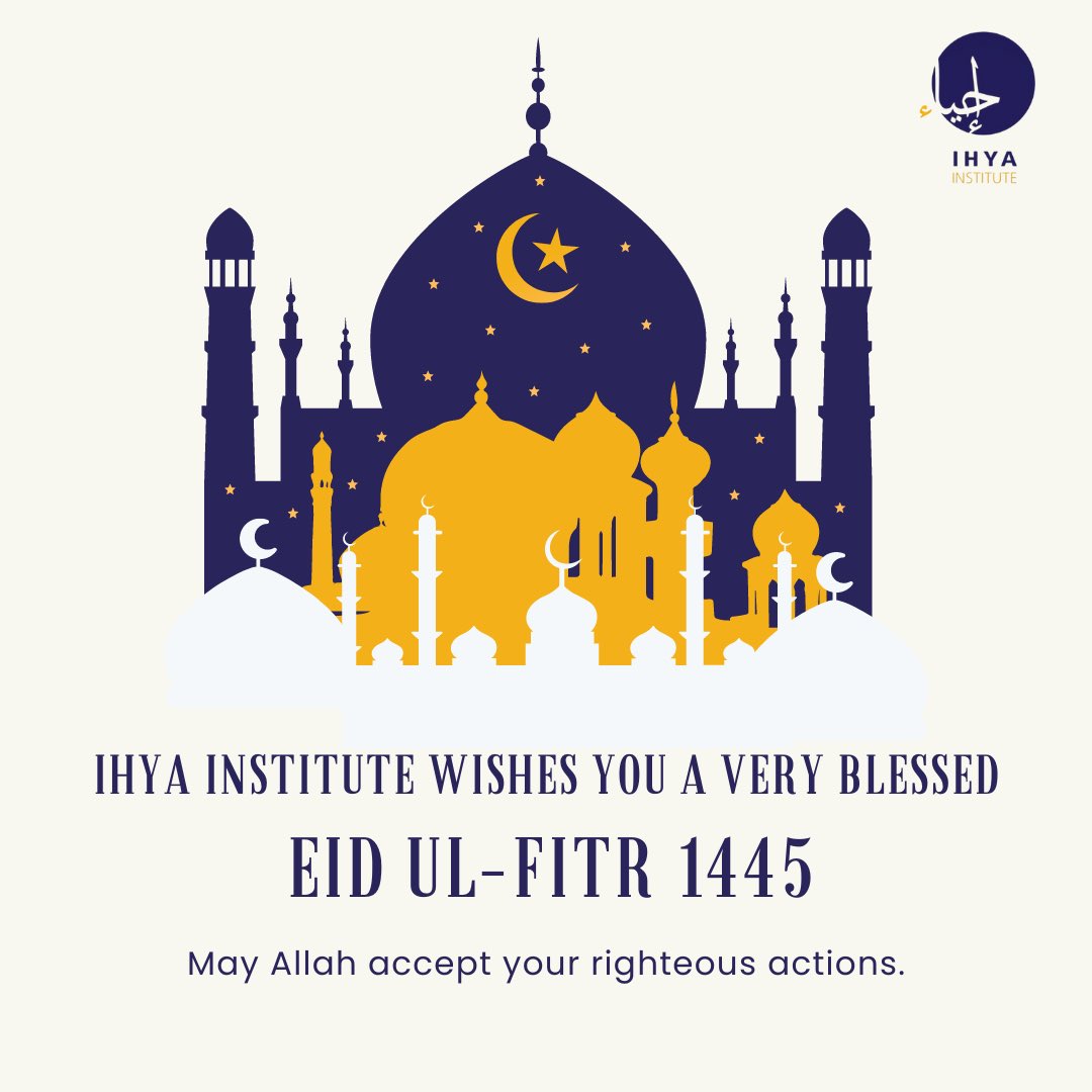 InstituteIhya's tweet photo. Eid Mubarak from Ihya Institute!

Wishing you and your families a blessed Eid Ul Fitr 1445! https://t.co/q3mHggeVRL