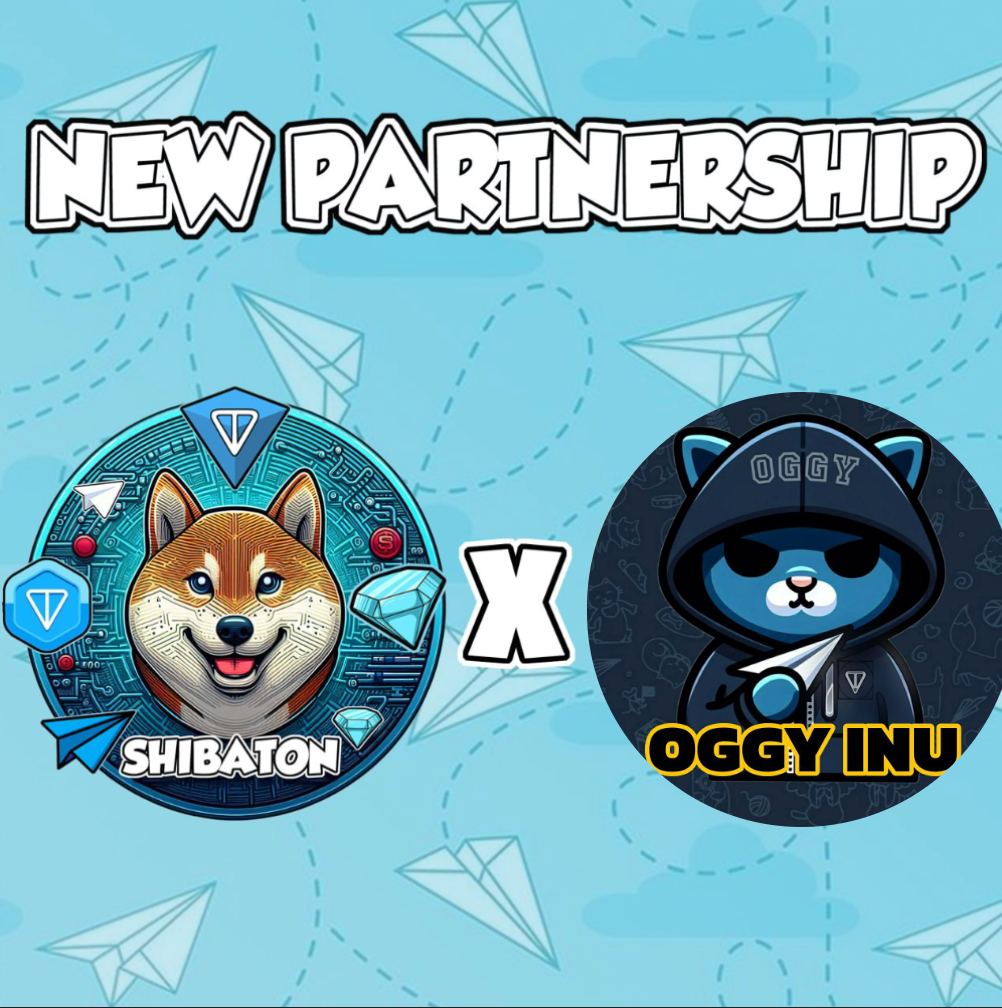 PARTNERSHIP NEWS

SHIBATON + OGGY INU

Shibaton is the first Shiba token on TON network

We are thrilled to have them to add to our list of partners, So welcome aboard. 

We all cant wait to see where @ton_blockchain takes us.

TG : t.me/oggyinuton

TG :…