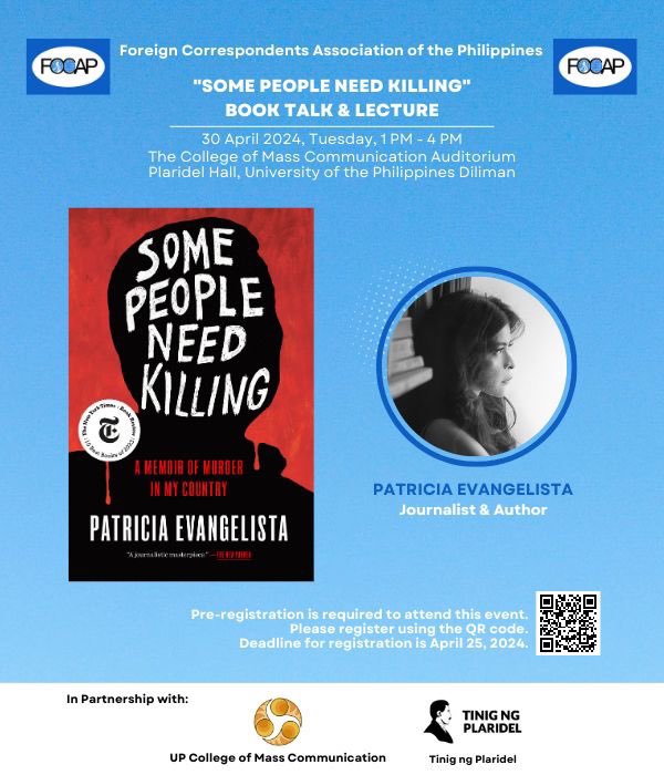 Join journalist Patricia Evangelista, author of Some People Need Killing, one of The New York Times 10 Best Books of 2023, in a book talk & lecture on Apr 30, 1 PM - 4 PM, hosted by FOCAP in partnership with the UP College of Mass Communication and Tinig ng Plaridel. 1/2