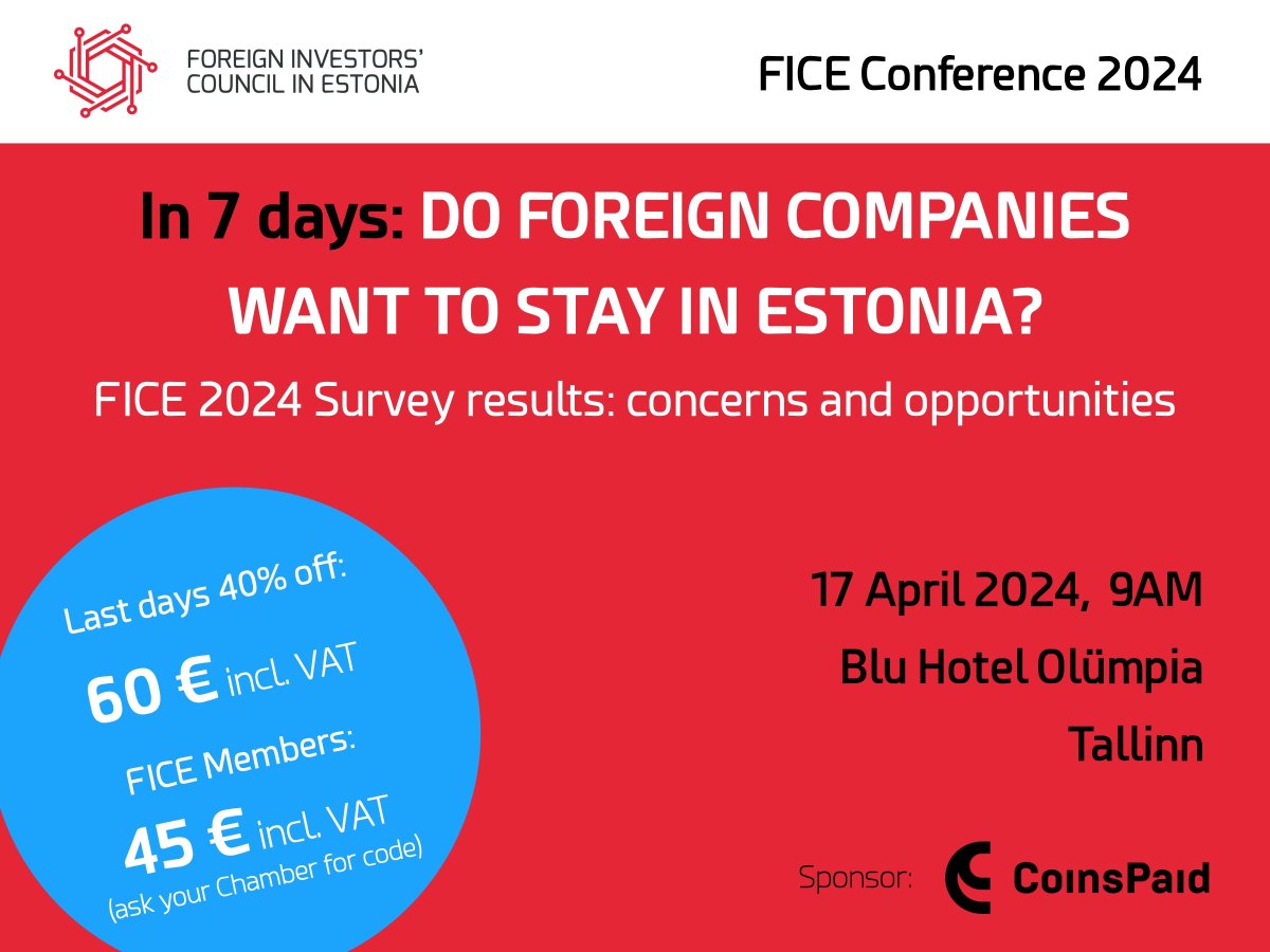❇️ Our conference 'Do Foreign Companies Want to Stay in Estonia?' kicks off in exactly ONE WEEK! What are your thoughts?

🎟 For the last few days we are offering tickets at a 40% discount: 45 € for FICE members and 60 € for everyone else. Go to completeevents.ee/fice/