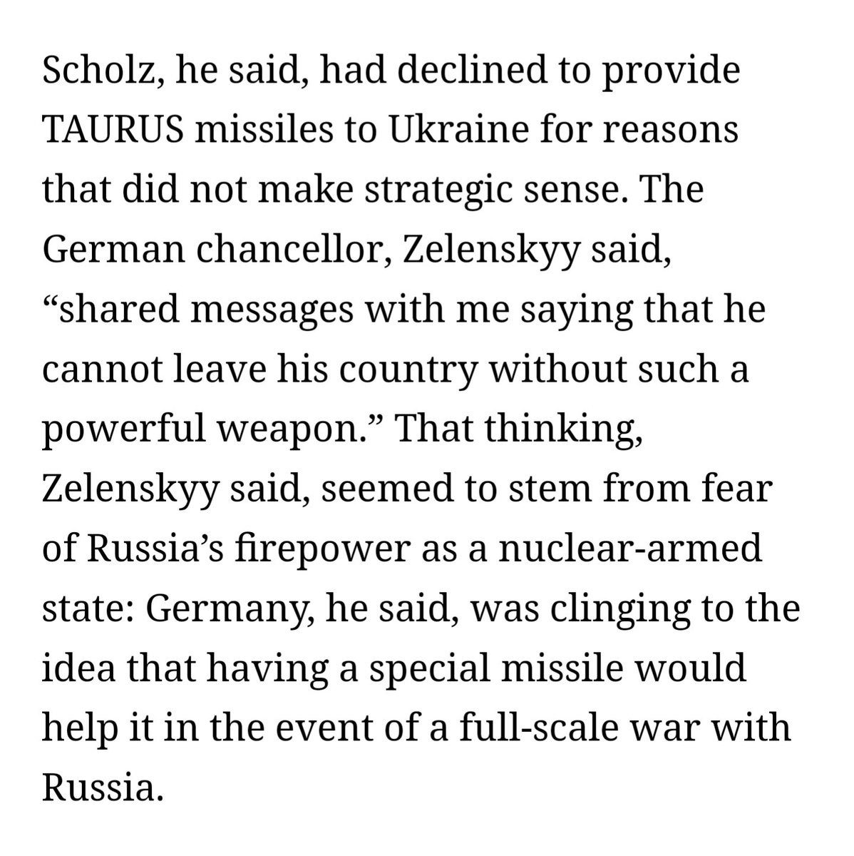 🇩🇪🇺🇦🇷🇺 President Zelensky tells Bild that German Chancellor Scholz doesn't want to part with Taurus cruise missiles because he fears nuclear war with Russia. Scholz, Sullivan, Biden, all of them are paralyzed in fear by Putin's nuclear threats.