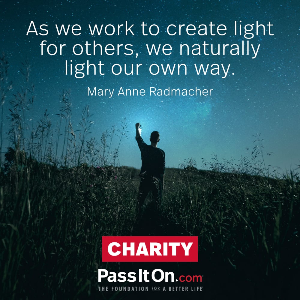 #charity #passiton
.
.
.
#charitable #work #create #light #others #naturally #own #way #do #act #help #serve #joy #compassion #goals #inspiration #motivation #inspirationalquotes #values #valuesmatter #instadaily #instadailyquotes #instaquotes #instaquotesdaily #instagood