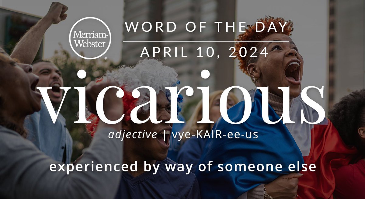 The #WordOfTheDay is ‘vicarious.’ ow.ly/IXSX50Rc9Cc