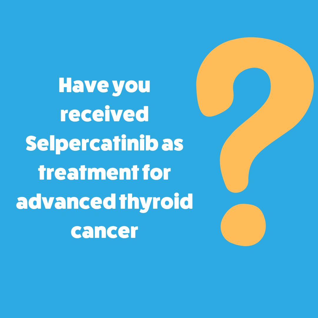 If you've been treated with Selpercatinib we'd like to hear from you. This is for our joint submission with @ButterflyThyro to support the use of Selpercatinib to treat advanced thyroid cancer. Pls email Julia.priestley@btf-thyroid.org with your comments by Thurs 18 April