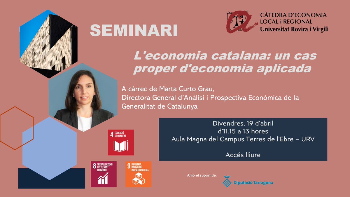 CATEDRAECOCTE's tweet photo. 📅Divendres 19 d’abril, d’11.15 a 13 hores, a l’Aula Magna del Campus Terres de l’Ebre
📈Seminari: L’economia catalana: un cas proper d’economia aplicada, a càrrec de Marta Curto, Directora General d’Anàlisi i Prospectiva Econòmica de la Generalitat de Catalunya https://t.co/uzuK4doNRj