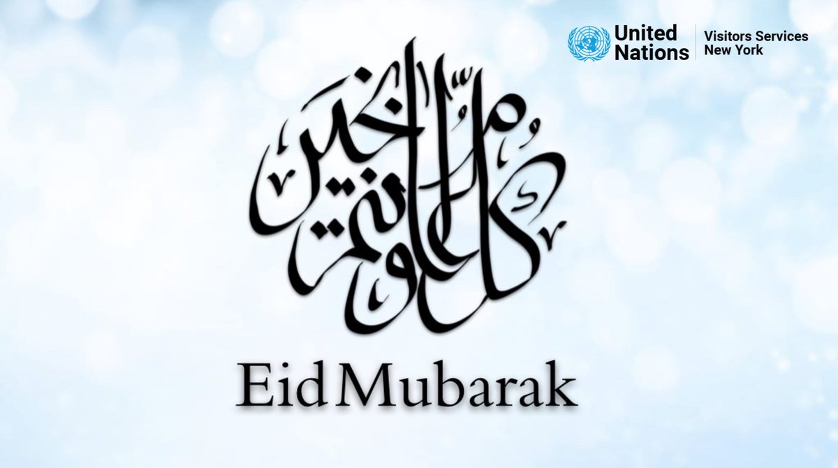 #VisitUN team wishes #Eid Mubarak to all Muslims marking the end of #Ramadan and observing Eid Al-fitr around the world. فريق #زر_الأمم_المتحدة يتمنى عيد فطر مبارك لجميع المسلمين حول العالم بمناسبة نهاية شهر رمضان المبارك.