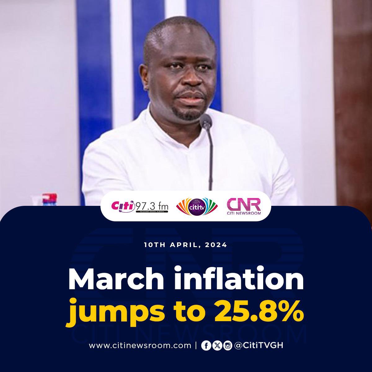 March inflation surges to 25.8% from 23.2% recorded in February #CitiNewsroom | citinewsroom.com/2024/04/march-…