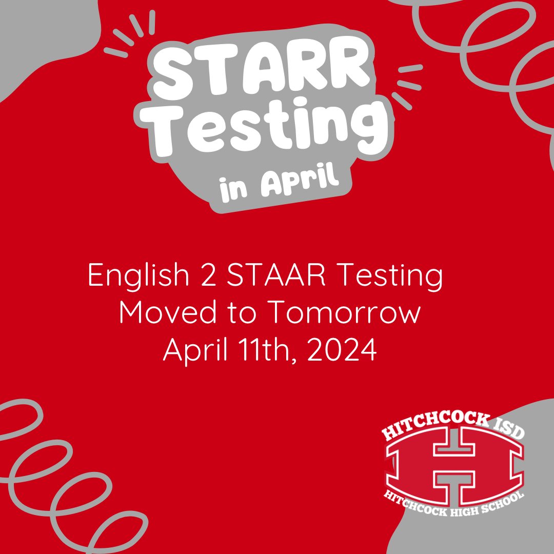 Due to the phones and internet being down, English 2 STAAR testing has been moved to tomorrow, April 11th, 2024.