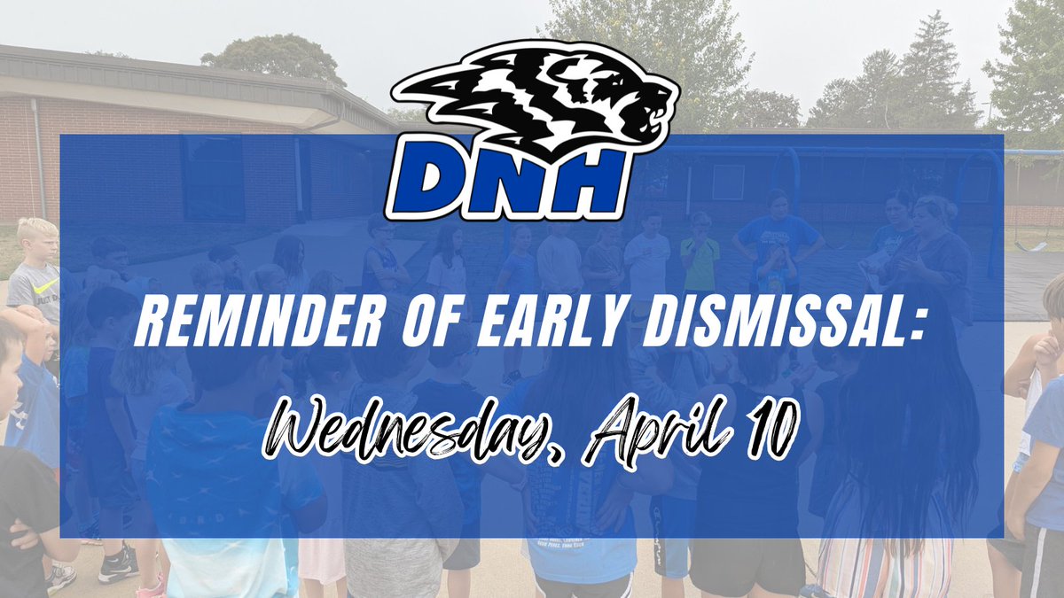 REMINDER: There is a two-hour early dismissal today (Wednesday, April 10). ⏰

#rollblue #GrowingTogether