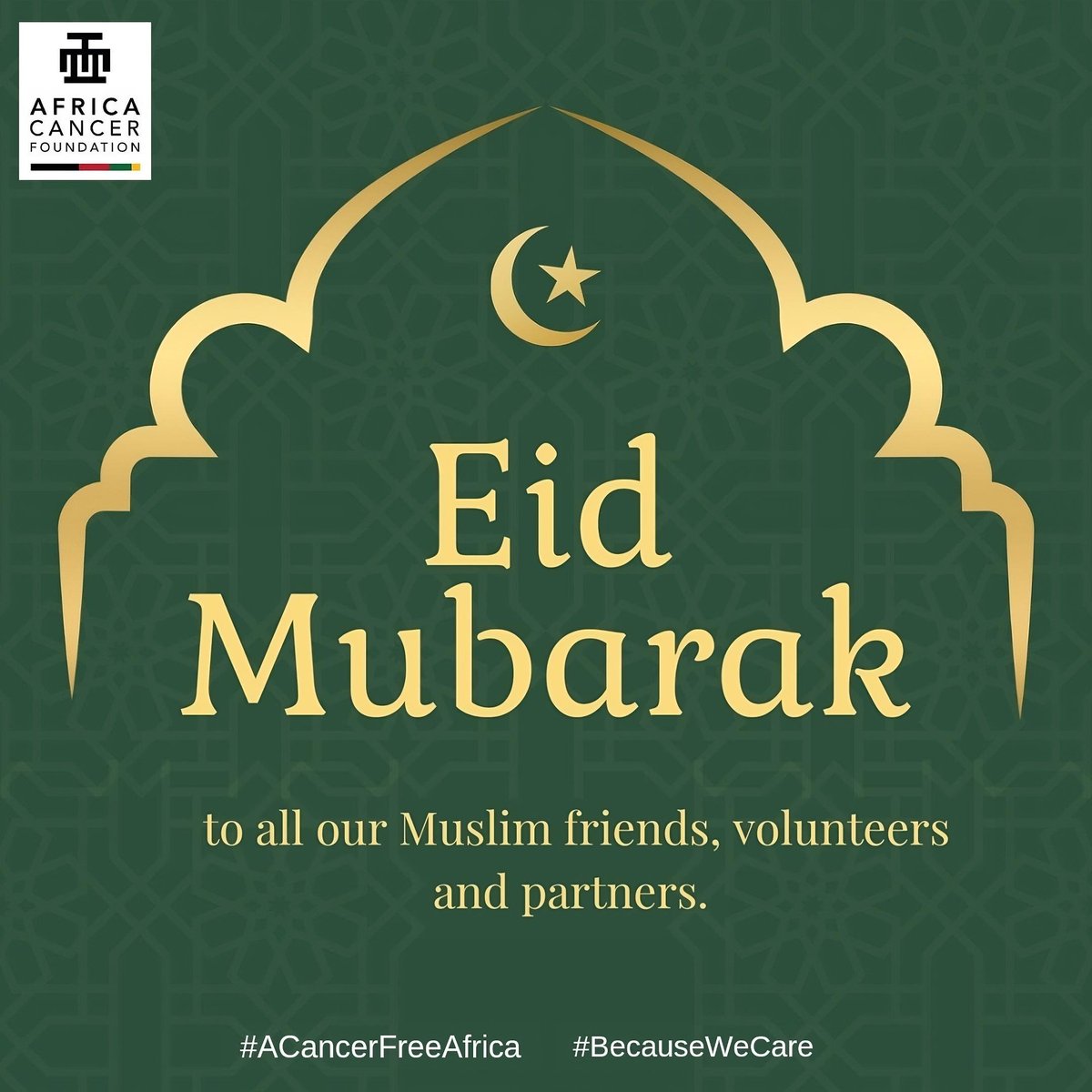 Wishing all our Muslim friends, volunteers and partners a blessed #EidMubarak as you celebrate with your loved ones. #ACancerFreeAfrica #BecauseWeCare