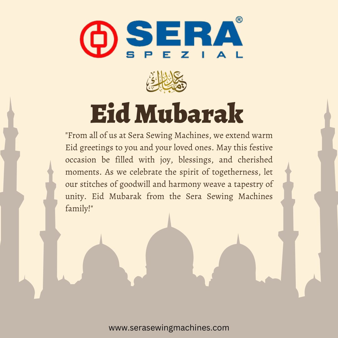 serasewing's tweet image. "Eid Mubarak from Sera Sewing Machines! Wishing you joy, peace, and prosperity on this blessed occasion. 🌙✨ #EidMubarak