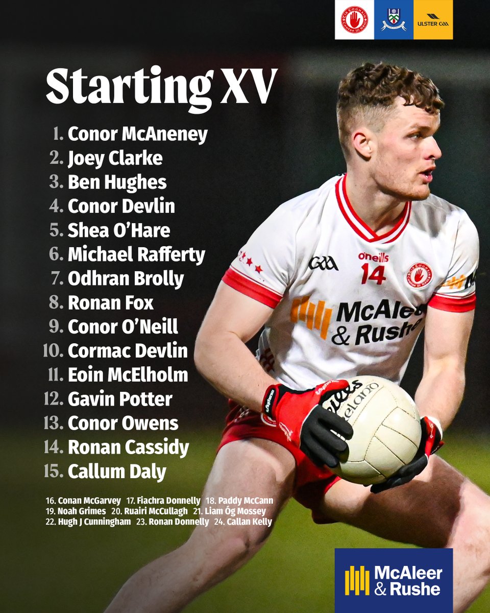 Here's our 𝐒𝐭𝐚𝐫𝐭𝐢𝐧𝐠 𝐗𝐕 for tonight's @EirGrid @UlsterGAA U20 Football Championship game against Monaghan. ⏰ Throw-in at 7.30pm • Coalisland 🎟 Tickets are available to purchase online, visit tireogha.in/ulstck 📺 Ulster TV will be streaming this game live, for…