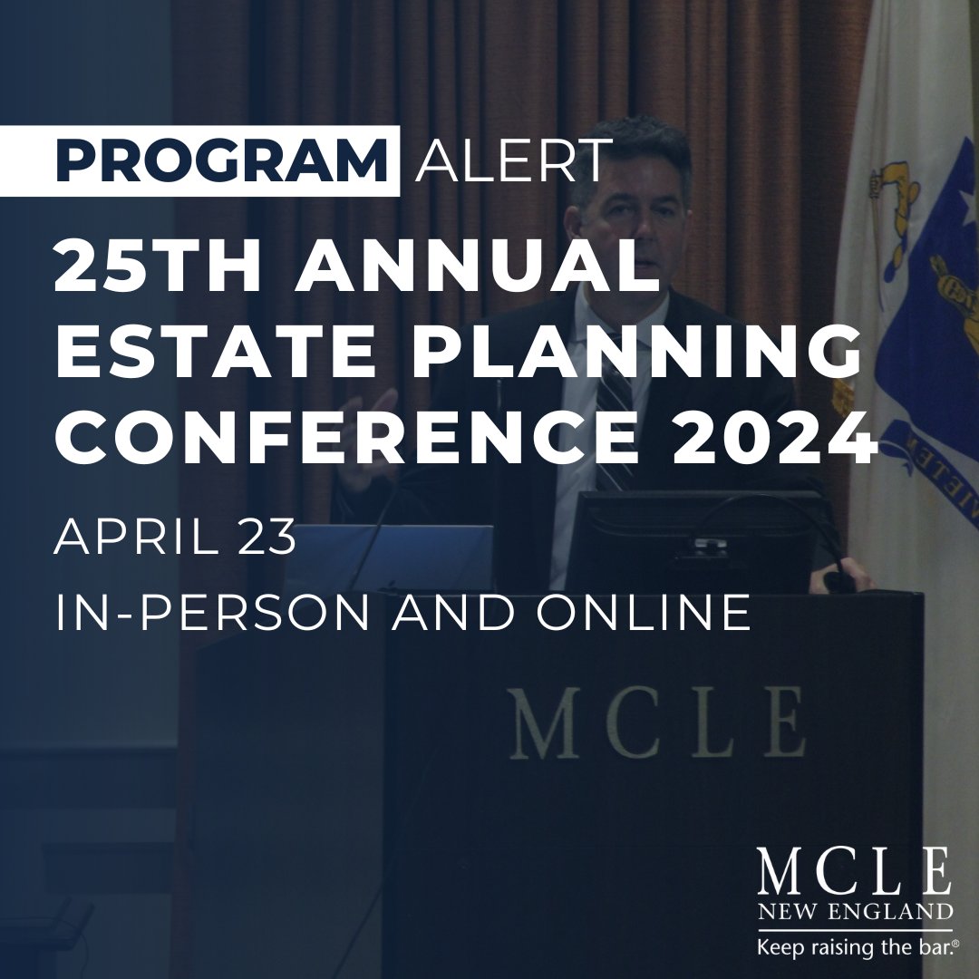MCLENewEngland's tweet image. Join estate planning practitioners, #fiduciary counsel, and fiduciary #litigators as we celebrate the 25th Annual Estate Planning Conference!

Distill key issues, new #developments, court trends, and practice tips you need to know

Register here: mcle.org/product/catalo…