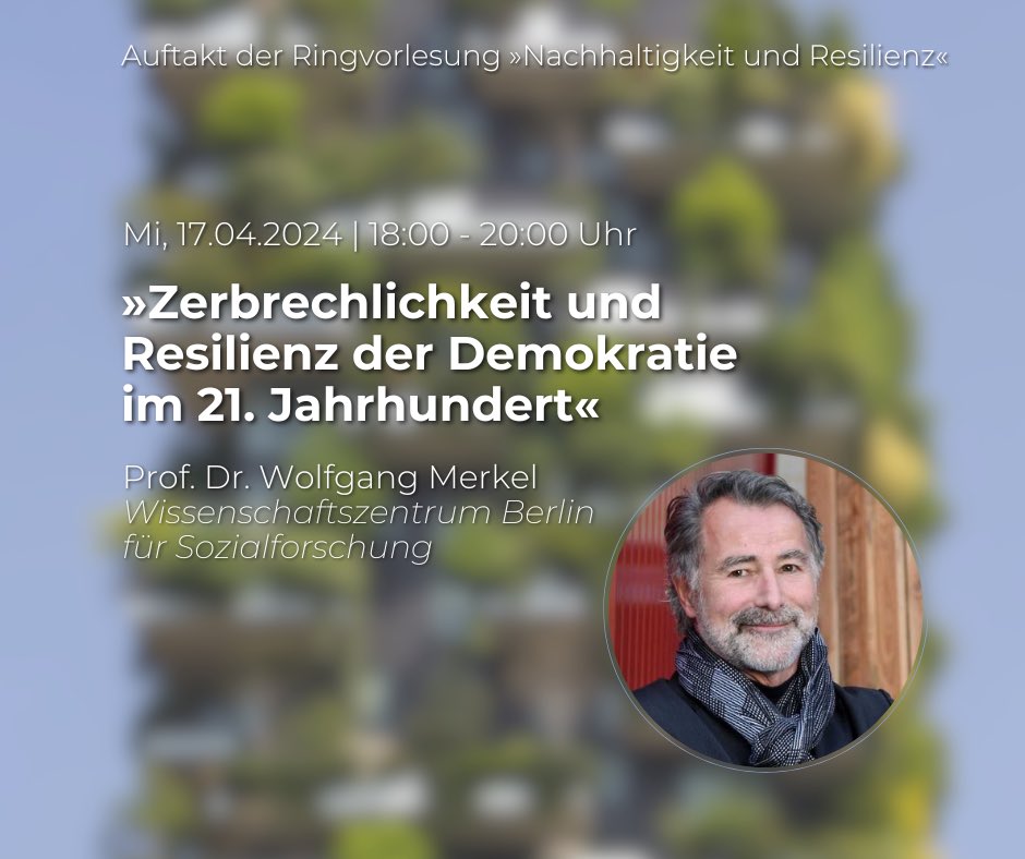 Den Auftakt unserer Ringvorlesung »Nachhaltigkeit und Resilienz« macht am 17.04.2024 @merkel_wolfgang @WZB_Berlin. Er wird über Zerbrechlichkeit und Resilienz der Demokratie im 21. Jahrhundert sprechen. 🍃 Alle Termine & Anmeldung ➡️ businessschool-berlin.de/events/events-…