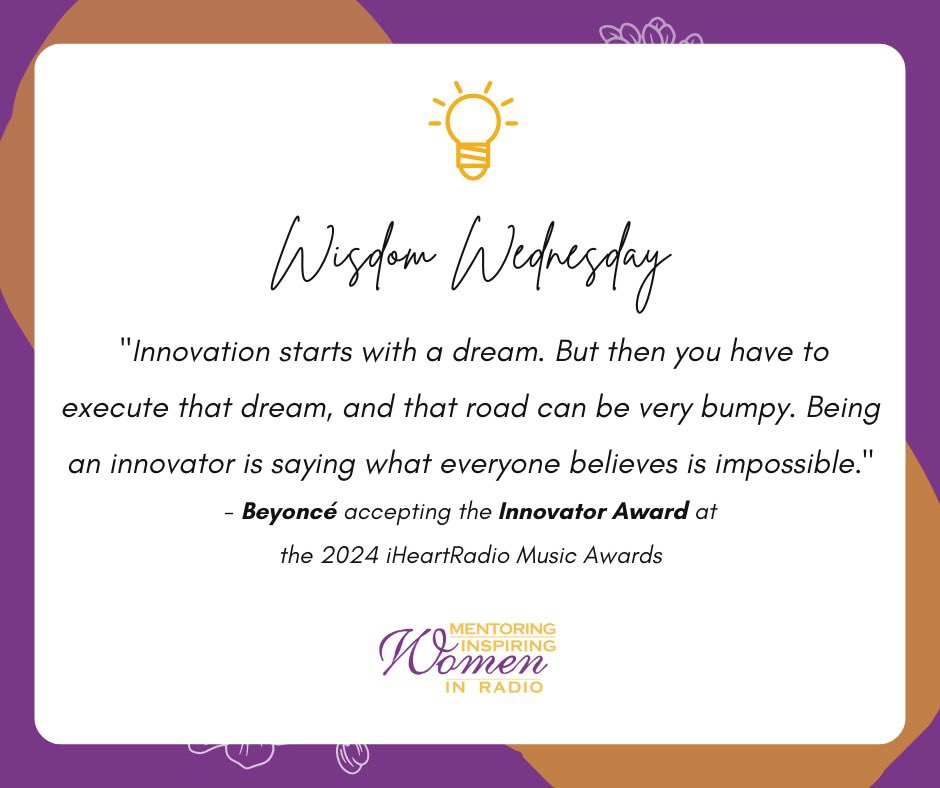 For today’s Wisdom Wednesday, let’s hear from Beyoncé as she reminds us about the importance of dreaming. As an innovator, you’ll start with a dream and carry that dream oftentimes through difficult paths, but the key is to keep going.