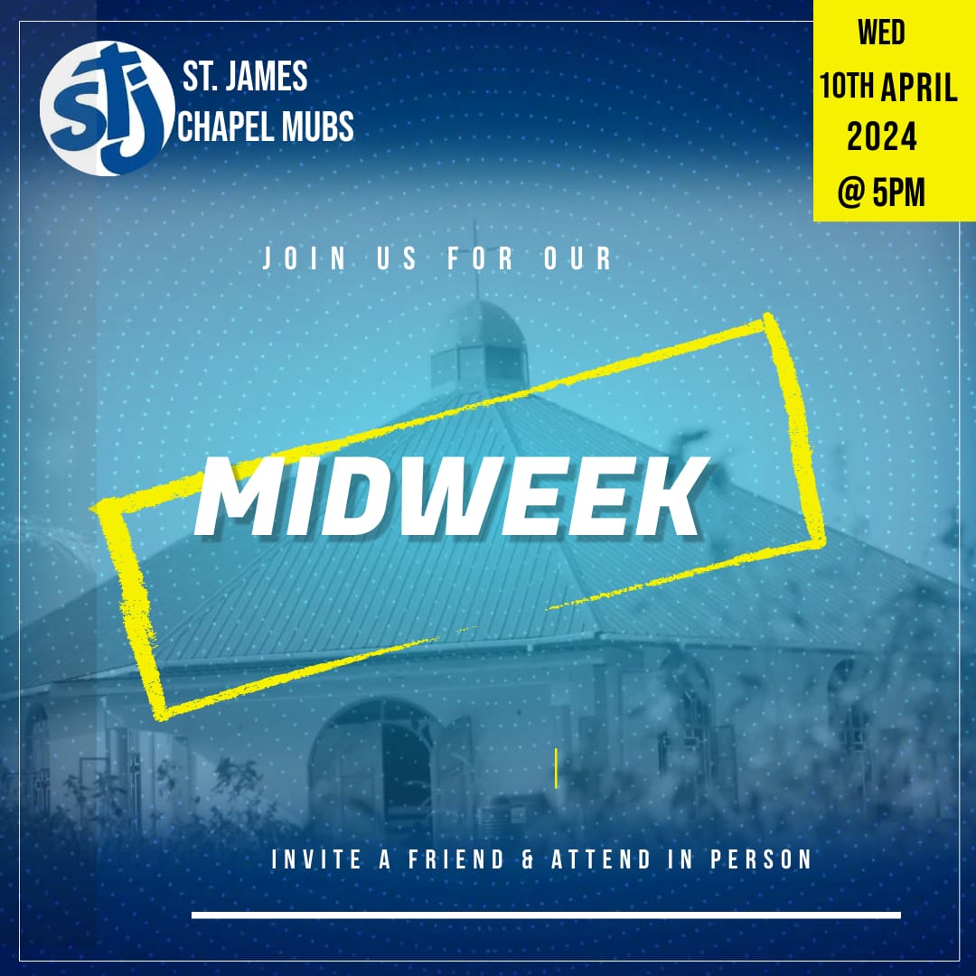 Beloved of God, join us today for Midweek service at St James Chapel Mubs at 5pm. Your welcome.