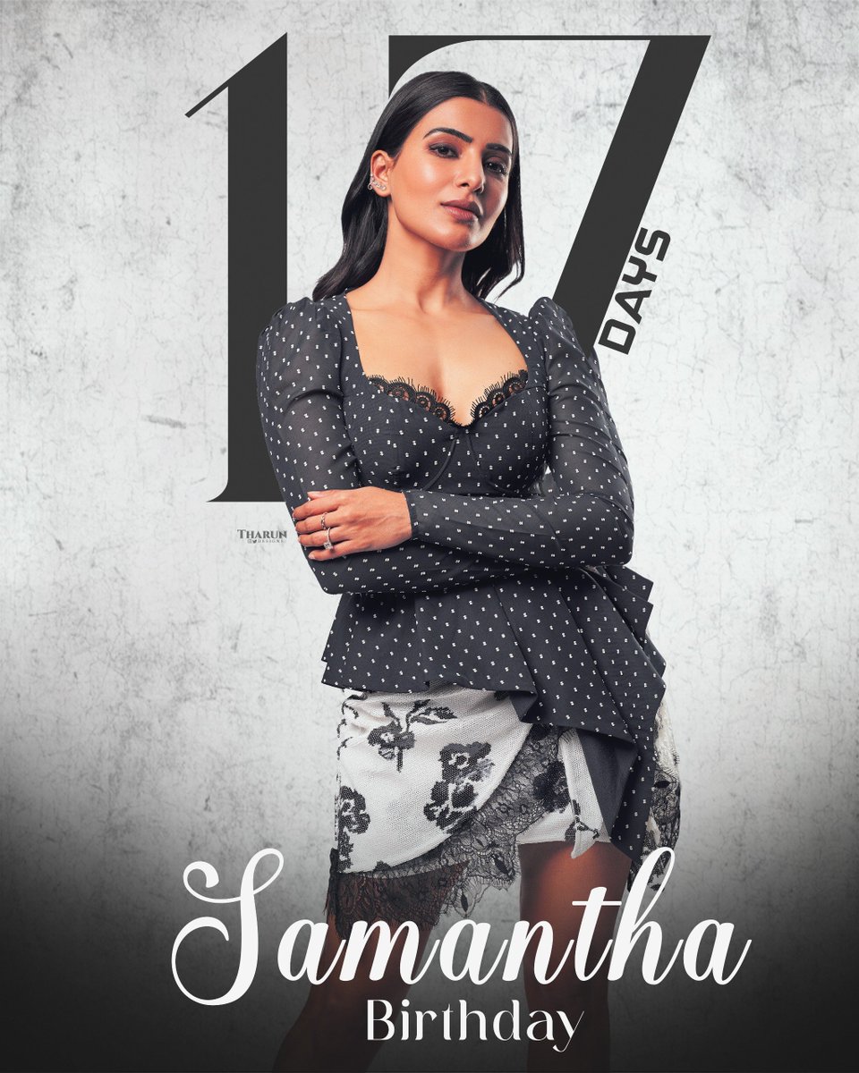 With each passing day, the excitement grows for the birthday of our remarkable Queen, <a href="/Samanthaprabhu2/">Samantha</a>! 👑 

Only 17 days until the festivities begin 🔥 

#Samantha #SamanthaRuthPrabhu