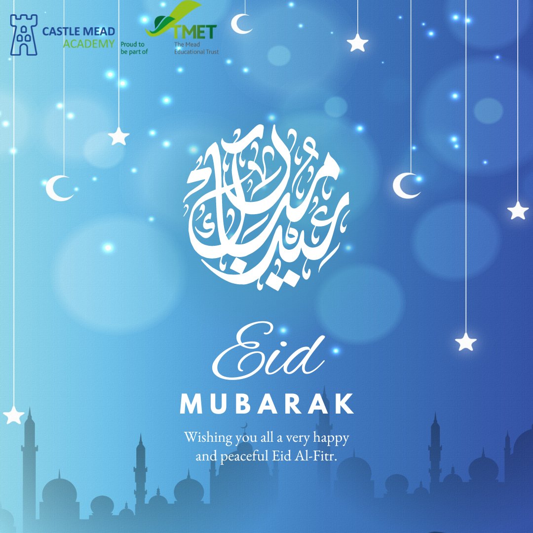 Eid Mubarak from Castle Mead Academy! Wishing joy and peace to all families. #EidMubarak 🕌🌙