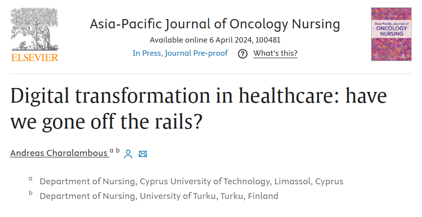 'Digital Transformation in Healthcare: Have We Gone off the Rails?' This insightful piece is authored by Prof. Andreas Charalambous, a distinguished contributor to APJON, who graciously accepted our invitation to contribute. @AndreasC466 sciencedirect.com/science/articl…