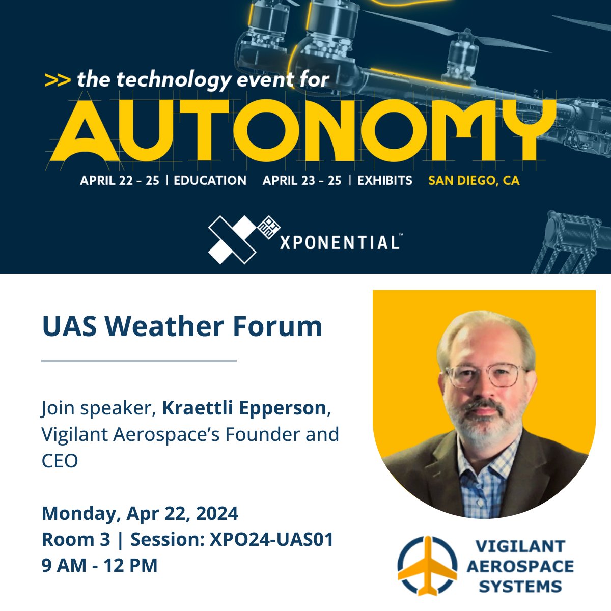 Hear Vigilant Aerospace CEO Kraettli Epperson speak at XPONENTIAL 2024!

Kraettli is part of the UAS Weather Forum from 9 a.m. to noon April 22 in Room: 3 - Session Number: XPO24-UAS01

We hope to see you there!

#XPO24 #uas #innovation
