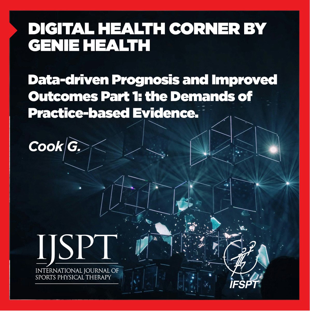 DIGITAL HEALTH CORNER BY GENIE HEALTH Data-driven Prognosis and Improved Outcomes Part 1: the Demands of Practice-based Evidence. Cook G ijspt.org/data-driven-pr…