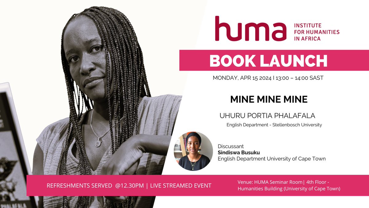 Don't miss our #HUMABookLaunch next Monday, April 15th with Uhuru Portia Phalafala | Mine Mine Mine (@UnivNebPress) | Discussant : Sindiswa Busuku | 1 PM SAST | 📌HUMA Seminar Room - 4th floor, Humanities Building Hosted by #HUMATeam @mahlephula More: humanities.uct.ac.za/huma/events/uh…