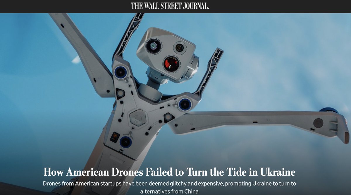 Here’s what we are reading today: U.S. drones are failing to perform, The WSJ reports. Hoping to attract business, U.S. startups have provided Ukrainian forces with drones. The drones have proven to be high in cost and low quality pushing Ukraine to turn to Chinese products.