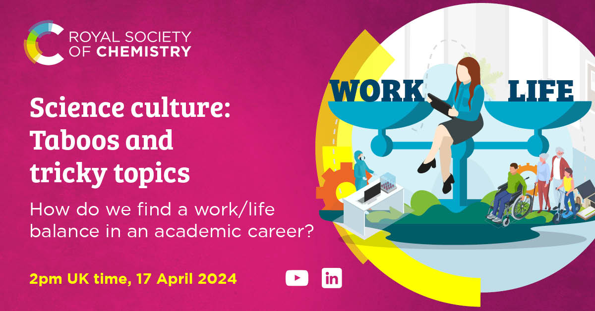 Don't miss session 3 of our “Taboos and tricky topics” series. How can we balance a career in academia with personal responsibilities, and also ensure wellbeing? 👉 On YouTube and LinkedIn, 2pm UK time, 17 April. Submit your questions: rsc.li/4cKFlcL