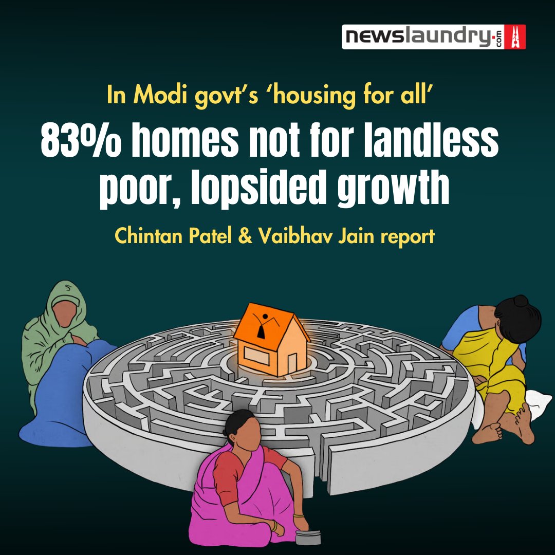 The lopsided growth of the #PradhanMantriAwasYojana-Urban leaves out 83% of homes for the landless poor, despite the importance of housing for society. Chintan Patel and Vaibhav Jain report. newslaundry.com/2024/03/26/in-…