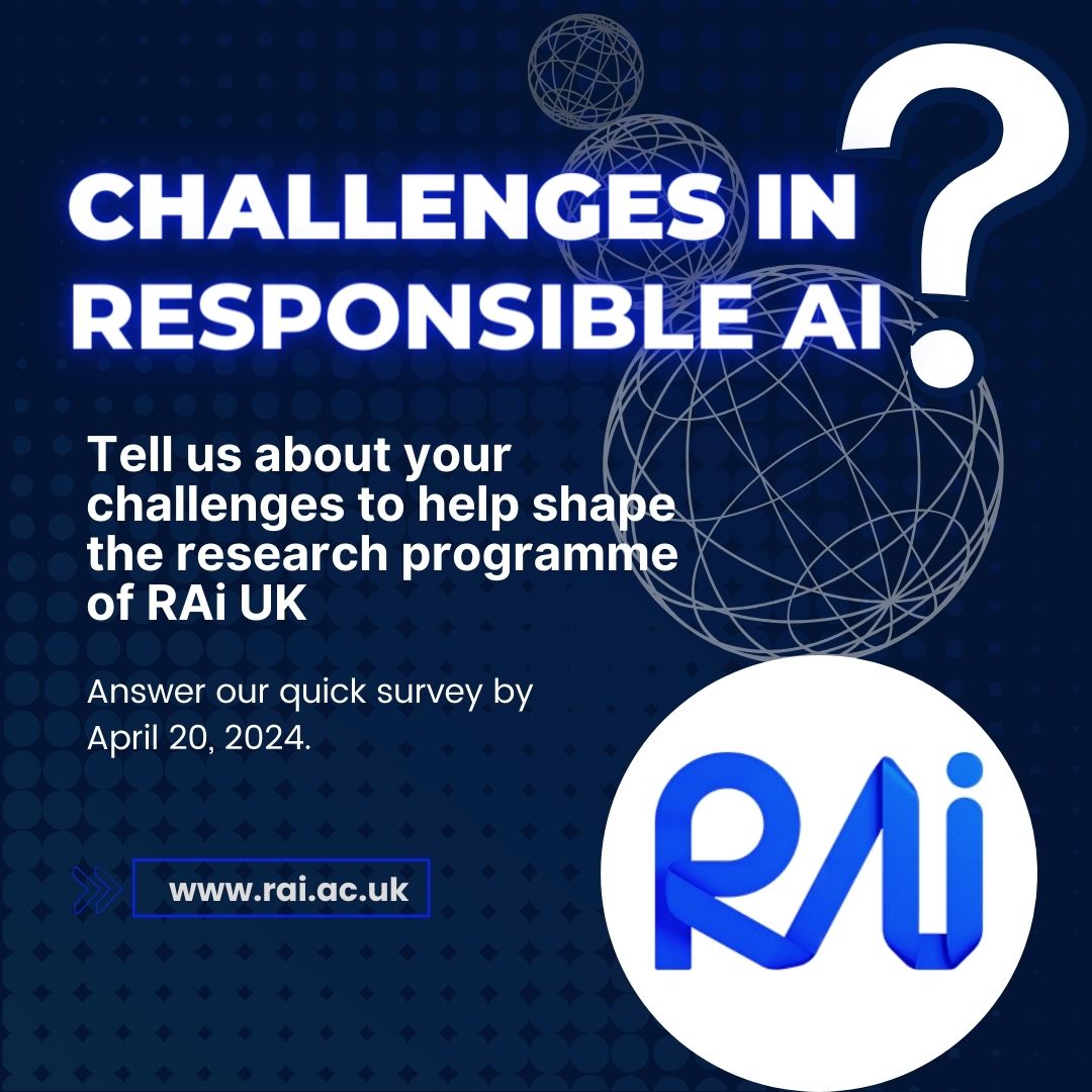 📢We are inviting you to participate in our survey “Challenges in Responsible AI”, an initiative to understand your challenges that will further help shape the future of @responsibleaiuk research programme. Click to participate: forms.office.com/e/aviHhV17gF Open until April 20, 2024