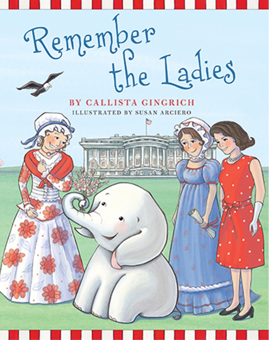 Join Ellis the Elephant in “Remember the Ladies “as he meets America’s first ladies and discovers their many contributions to American history! gingrich360.com/product/rememb…