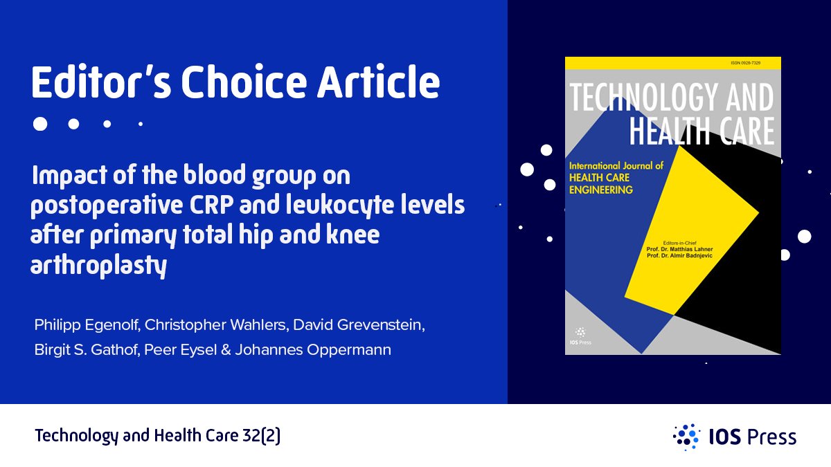 📚Read the Editor's Choice Article from the latest issue of Technology and Health Care: “Impact of the blood group on postoperative CRP and leukocyte levels after primary total hip and knee arthroplasty”. The article has been made freely available for you: content.iospress.com/articles/techn…