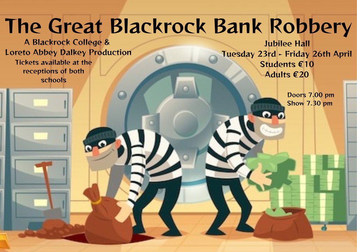 Our Junior Musical, The Great Blackrock Bank Robbery, in partnership with our friends in @LoretoAbbey_, is being held from 23rd-26th April. Tickets available from the Reception desks in both schools from tomorrow.