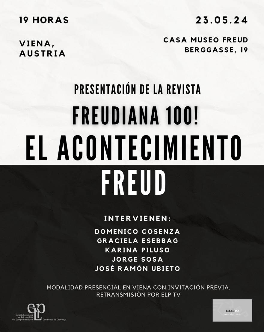 🫸PRESENTACIÓN DE LA REVISTA FREUDIANA Nº 100

🌪️EL ACONTECIMIENTO FREUD  

🗓️23-05-24  ⏰19H

📍CASA MUSEO FREUD DE VIENA

🙋‍♀️Modalidad presencial con invitación previa
🧑‍💻Retransmisión en directo por ELP TV: youtube.com/@elptv480

cdcelp.org/es/ficha-activ…