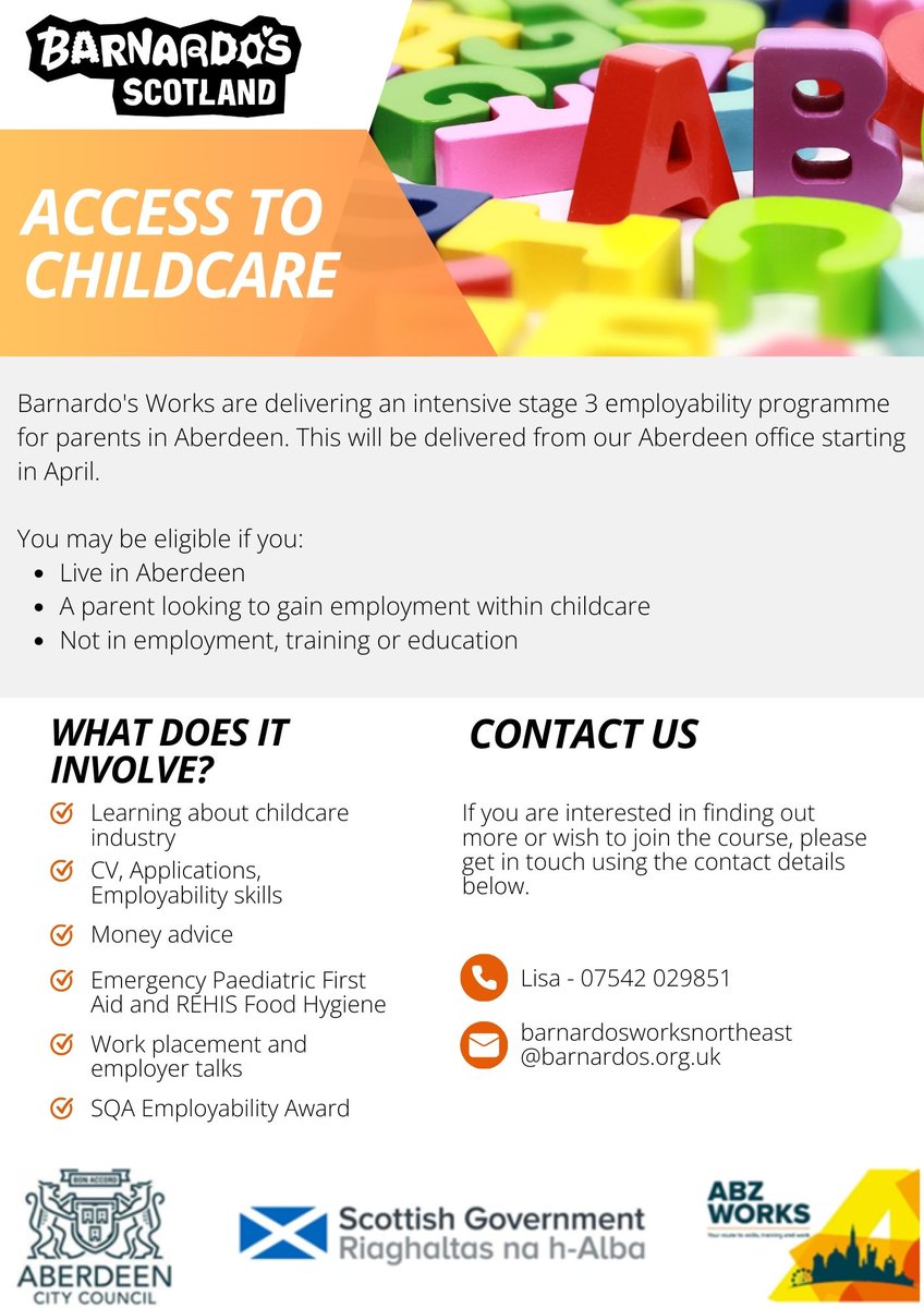 Are you a parent looking to get into childcare? If you are an Aberdeen City resident not in employment, education or training Barnardo's are looking for their next round of participants for their Access to Childcare course. Contact Lisa on 07542 029851